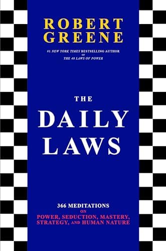 The Daily Laws: 366 Meditations on Power, Seduction, Mastery